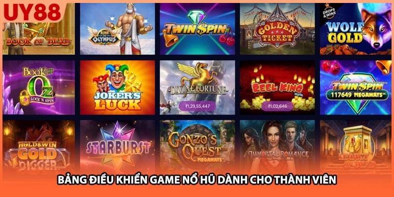 Bảng điều khiển game nổ hũ dành cho thành viên