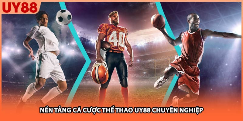 Nền tảng cá cược thể thao UY88 chuyên nghiệp