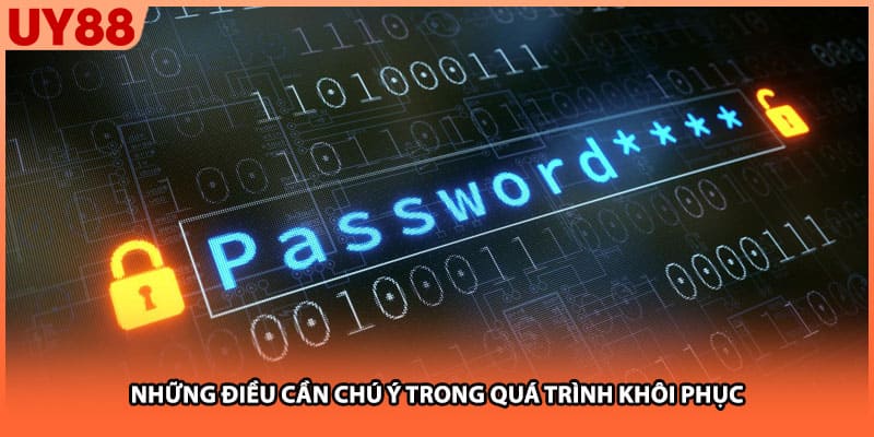 Những điều cần chú ý trong quá trình khôi phục