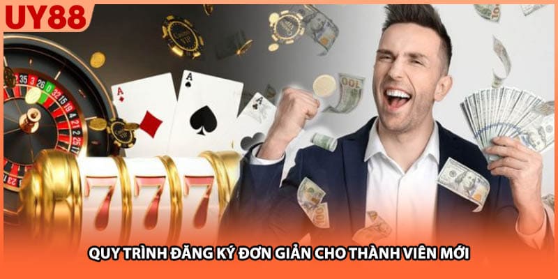Quy trình đăng ký đơn giản cho thành viên mới