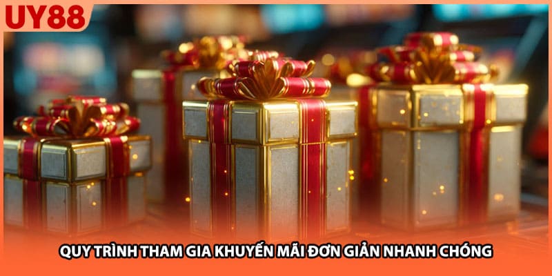 Quy trình tham gia khuyến mãi đơn giản nhanh chóng