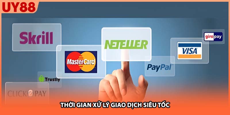 Thời gian xử lý giao dịch siêu tốc